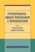 PSYCHOTERAPIA MIĘDZY WIEDZENIEM A NIEWIEDZENIEM