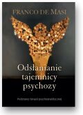 ODSŁANIANIE TAJEMNICY PSYCHOZY