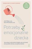 POTRZEBY EMOCJONALNE DZIECKA <BR>Poradnik oparty na terapii schematów