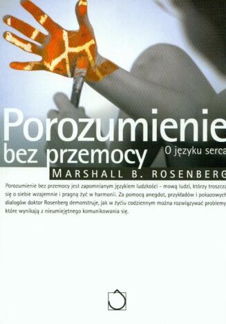 POROZUMIENIE BEZ PRZEMOCY <br> O języku serca