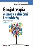 SOCJOTERAPIA W PRACY Z DZIEĆMI I MŁODZIEŻĄ, CZ. 3 <br>Programy zajęć