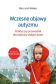 WCZESNE OBJAWY AUTYZMU <br>Praktyczny przewodnik dla rodziców małych dzieci