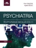 PSYCHIATRIA, T. 1 <BR>ROZPOZNANIA WEDŁUG ICD-11