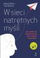 W SIECI NATRĘTNYCH MYŚLI <BR>Jak uwolnić się od bezustannej walki z lękiem i niepokojem. Terapia ACT