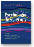 PSYCHOLOGIA DUŻEJ GRUPY<br> Rasizm, podziały społeczne, narcystyczni przywódcy i kim teraz jesteśmy