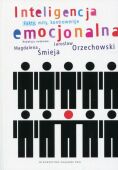 INTELIGENCJA EMOCJONALNA. FAKTY, MITY, KONTROWERSJE