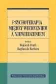 PSYCHOTERAPIA MIĘDZY WIEDZENIEM A NIEWIEDZENIEM. LEKKO USZKODZONA