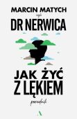 JAK ŻYC Z LĘKIEM? <br>Poradnik dr Nerwicy