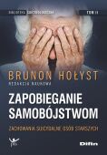 ZAPOBIEGANIE SAMOBÓJSTWOM. TOM 2 <BR>Zachowania suicydalne osób starszych