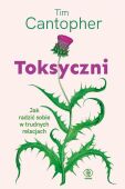 TOKSYCZNI<br>Jak radzić sobie w trudnych relacjach