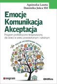 EMOCJE, KOMUNIKACJA, AKCEPTACJA <br>Program profilaktyczno-terapeutyczny dla dzieci w wieku przedszkolnym i szkolnym