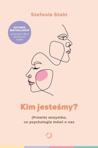 KIM JESTEŚMY? <br>(Prawie) wszystko, co psychologia mówi o nas