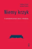 NIEMY KRZYK. O SAMOOKALECZENIACH DZIECI I MŁODZIEŻY
