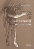 JA WE WCZESNEJ SCHIZOFRENII