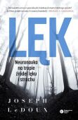 LĘK. NEURONAUKA NA TROPIE ŹRÓDEŁ LĘKU I STRACHU