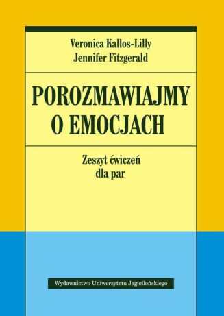 POROZMAWIAJMY O EMOCJACH <br>Zeszyt ćwiczeń dla par