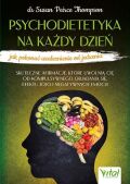 PSYCHODIETETYKA NA KAŻDY DZIEŃ <br>Jak pokonać uzależnienie od jedzenia?