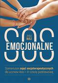 EMOCJONALNE SOS <br>Scenariusze zajęć socjoterapeutycznych dla uczniów klas 1-3 szkoły podstawowej