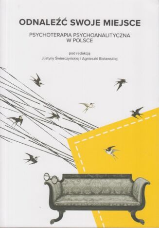 ODNALEŹĆ SWOJE MIEJSCE. PSYCHOTERAPIA PSYCHOANALITYCZNA W POLSCE. LEKKO USZKODZONA