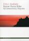 RAINER MARIA RILKE <BR>Byt niezmierzony. Biografia