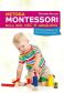 METODA MONTESSORI. Naucz mnie robić to samodzielnie. Wprowadzenie dla rodziców