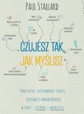 CZUJESZ TAK JAK MYŚLISZ Praktyczne zastosowania terapii poznawczo behawioralnej w pracy z dziećmi i młodzieżą. LEKKO USZKODZONA