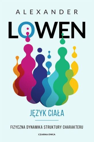 JĘZYK CIAŁA. FIZYCZNA DYNAMIKA STRUKTURY CHARAKTERU. LEKKO USZKODZONA