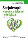 SOCJOTERAPIA W PRACY Z DZIEĆMI I MŁODZIEŻĄ<br>Programy zajęć