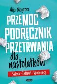 PRZEMOC PODRĘCZNIK PRZETRWANIA DLA NASTOLATKÓW - SZKOŁA INTERNET RÓWIEŚNICY