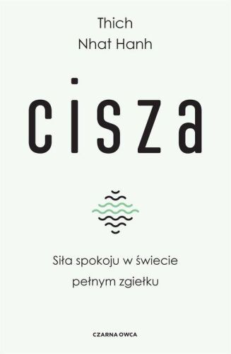 CISZA. SIŁA SPOKOJU W ŚWIECIE PEŁNYM ZGIEŁKU