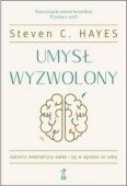 UMYSŁ WYZWOLONY <BR>Zakończ wewnętrzną walkę i żyj w zgodzie ze sobą