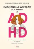 EMOCJONALNE WSPARCIE KOBIET Z ADHD