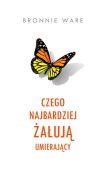 CZEGO NAJBARDZIEJ ŻAŁUJĄ UMIERAJĄCY?