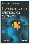 PSYCHOTERAPIA SPRZYJAJĄCA MÓZGOWI. WYD. 2