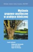 Myślenie grupowo-analityczne w praktyce klinicznej 