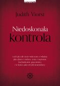 NIEDOSKONAŁA KONTROLA <br>Czyli jak całe życie walczymy o władzę: jako dzieci i rodzice, żony i mężowie, kochankowie, pracownicy i w końcu jako zwykli śmiertelnicy