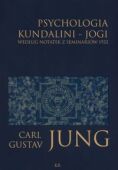 PSYCHOLOGIA KUNDALINI-JOGI  - Według notatek z seminariów 1932