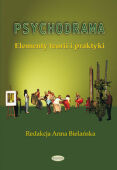 PSYCHODRAMA  Elementy teorii i praktyki <br>/drama/