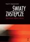 ŚWIATY ZASTĘPCZE. SAMOTNOŚĆ WOBEC KULTURY