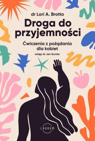 DROGA DO PRZYJEMNOŚCI - ĆWICZENIA Z POŻĄDANIA DLA KOBIET. LEKKO USZKODZONA