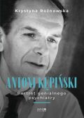 ANTONI KĘPIŃSKI. PORTRET GENIALNEGO PSYCHIATRY