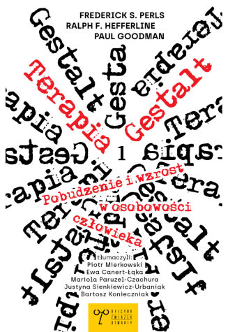 TERAPIA GESTALT. POBUDZENIE I WZROST W OSOBOWOŚCI CZŁOWIEKA
