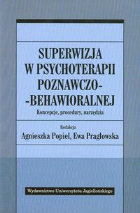 SUPERWIZJA W PSYCHOTERAPII POZNAWCZO-BEHAWIORALNEJ