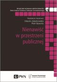 NIENAWIŚĆ W PRZESTRZENI PUBLICZNEJ