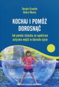 KOCHAJ I POMÓŻ DOROSNĄĆ  - Jak pomóc dziecku ze spektrum autyzmu wejść w dorosłe życie