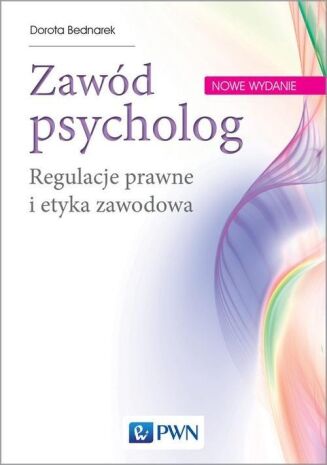 ZAWÓD PSYCHOLOG <br>Regulacje prawne i etyka zawodowa