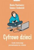 CYFROWE DZIECI <br>Sztuka skutecznego porozumiewania się z dziećmi