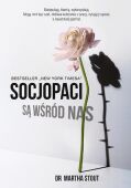 SOCJOPACI SĄ WŚRÓD NAS