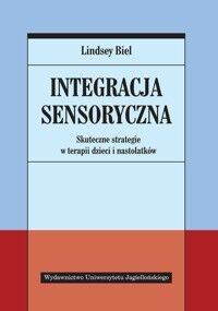 INTEGRACJA SENSORYCZNA <BR>Skuteczne strategie w terapii dzieci i nastolatków