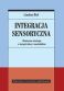 INTEGRACJA SENSORYCZNA <BR>Skuteczne strategie w terapii dzieci i nastolatków